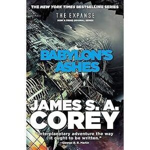Babylon'S Ashes (The Expanse, 6)